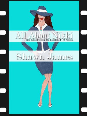 cover image of All About Nikki- Three Episodes From the Fabulous First Season